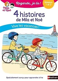 4 histoires de Mila et Noé: vive les vacances !