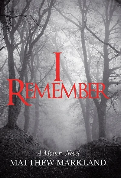 I Remember: A Mystery Novel