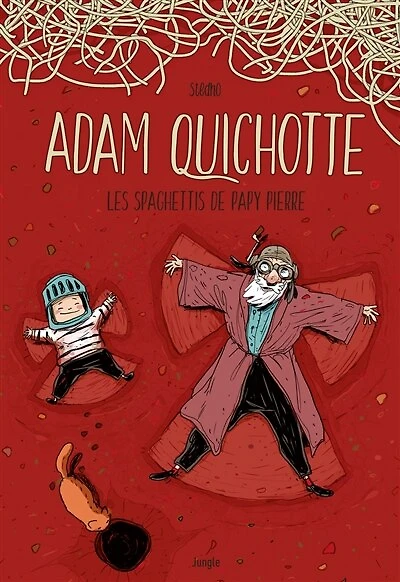 Adam Quichotte: les spaghettis de papy Pierre