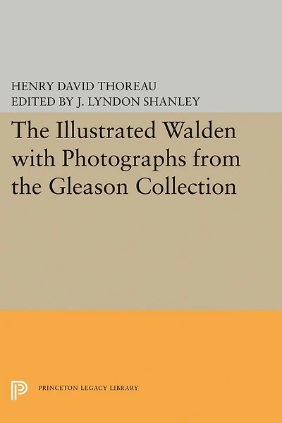 the Illustrated WALDEN with Photographs from Gleason Collection