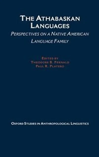 The Athabaskan Languages: Perspectives on a Native American Language Family