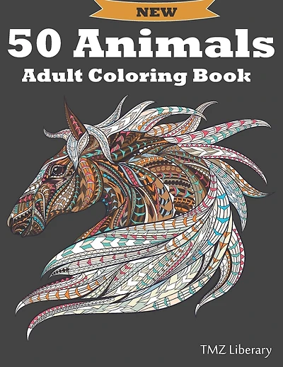 50 Animals Adult Coloring Book: Stress Relieving Designs Animals, Cats, Dogs, Horses, Owls, Elephants, Foxes, Lions, And Many More!, A4 Format.