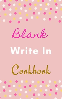 Blank Write In Cookbook (pink White Gold Polka Dot Theme)