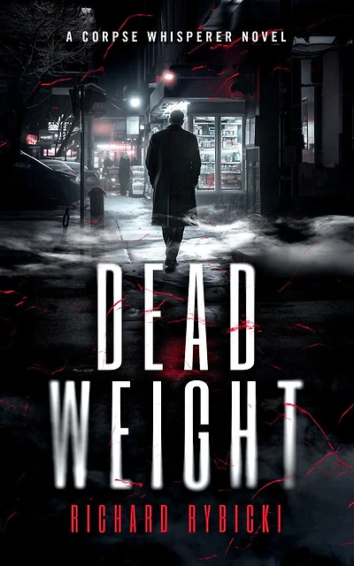Dead Weight: A Supernatural Crime Thriller Where the Dead Demand Justice