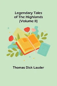 Legendary Tales of the Highlands (Volume II)