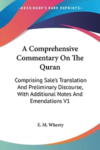 A Comprehensive Commentary On The Quran: Comprising Sale's Translation And Preliminary Discourse, With Additional Notes And Emendations V1