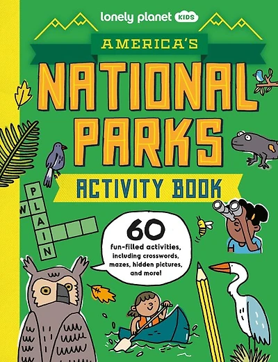 Lonely Planet America's National Parks Activity Book 1 2nd Ed.: 60 fun-filled activities