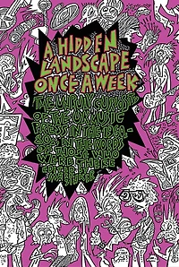A Hidden Landscape Once a Week: The Unruly Curiosity of the UK Music Press in the 1960s-80s, in the words of those who were there