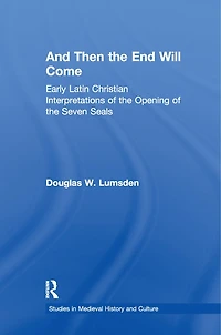 And Then The End Will Come: Early Latin Christian Interpretations Of Opening Seven Seals