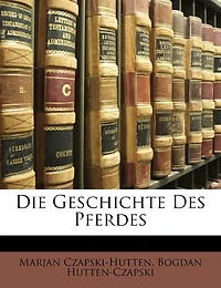 Die Geschichte Des Pferdes