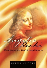 Angelic Reiki: The Healing For Our Time, Archangel Metatron