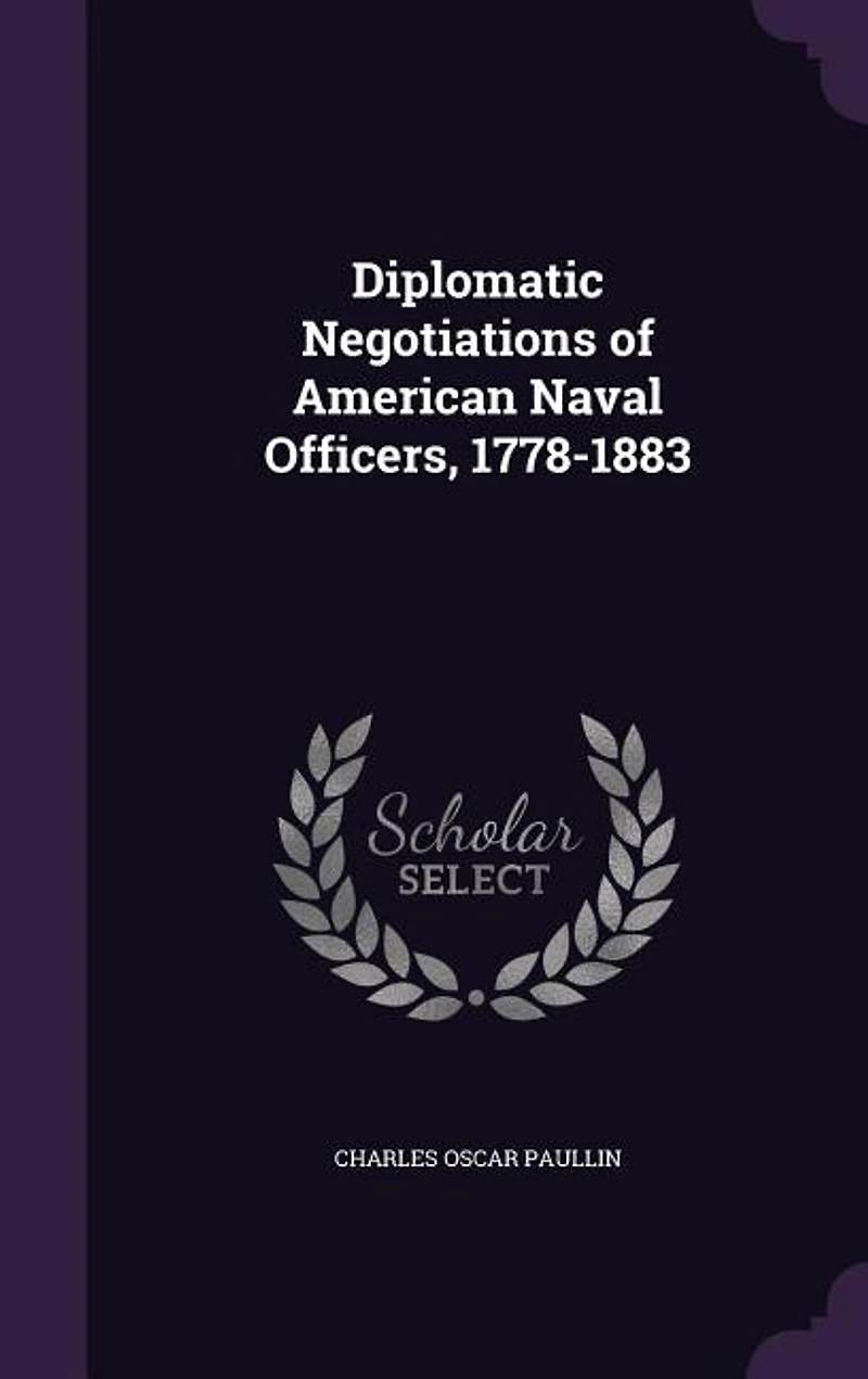 Diplomatic Negotiations of American Naval Officers