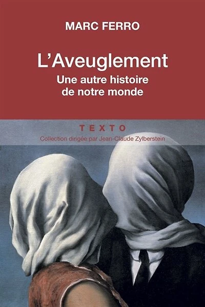 L' aveuglement: une autre histoire de notre monde