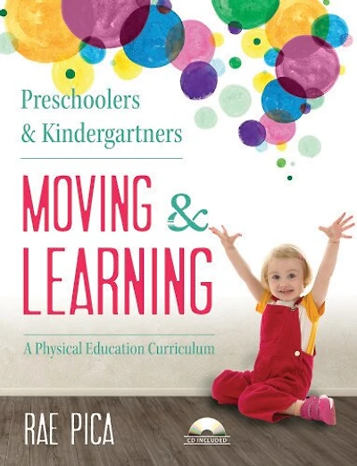 Preschoolers and Kindergartners Moving Learning: A Physical Education Curriculum