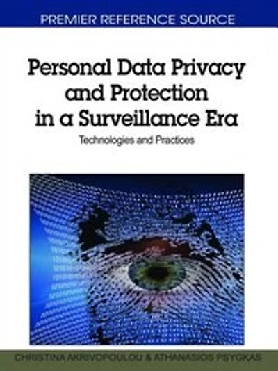 Personal Data Privacy and Protection in A Surveillance Era: Technologies and Practices