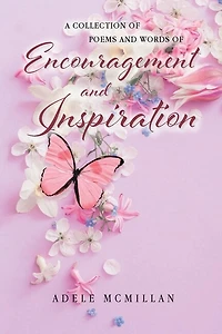 A Collection of Poems and Words Encouragement Inspiration