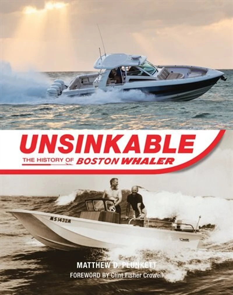 Unsinkable: The History Of Boston Whaler