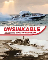 Unsinkable: The History Of Boston Whaler