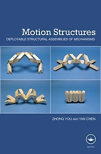 Motion Structures: Deployable Structural Assemblies Of Mechanisms