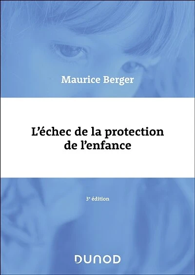 L'échec de la protection de l'enfance - 3e éd