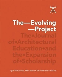 The Evolving Project: The Journal Of Architectural Education And The Expansion Of Scholarship