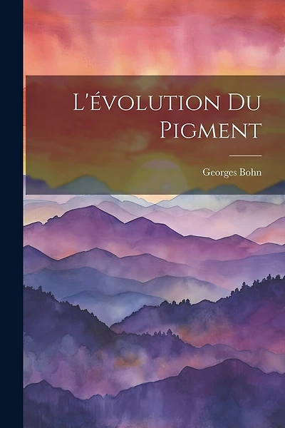 L'évolution Du Pigment