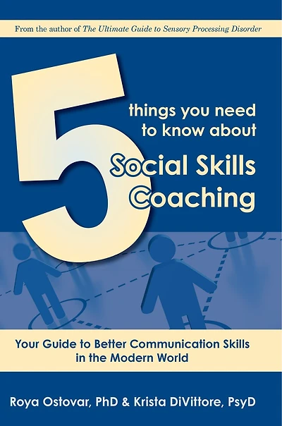5 Things You Need To Know About Social Skills Coaching: Your Guide Better Communication The Modern World