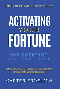 Activating Your Fortune: Implementing Your Bigger Future