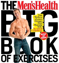 The Men's Health Big Book of Exercises: Four Weeks to a Leaner, Stronger, More Muscular You!