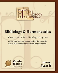 Bibliology & Hermeneutics: A historical and systematic look at the essential issues of the doctrine of biblical interpretation.
