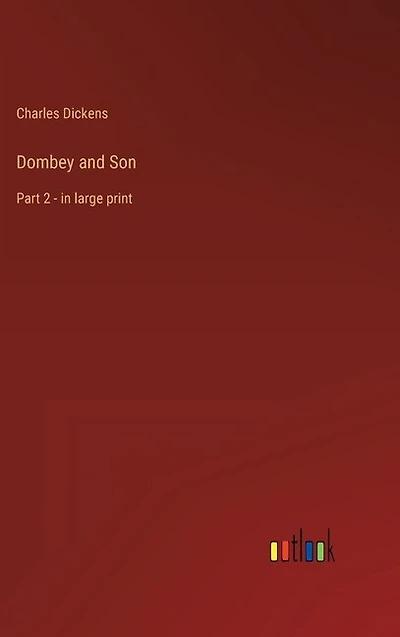 Dombey and Son: Part 2 - in large print