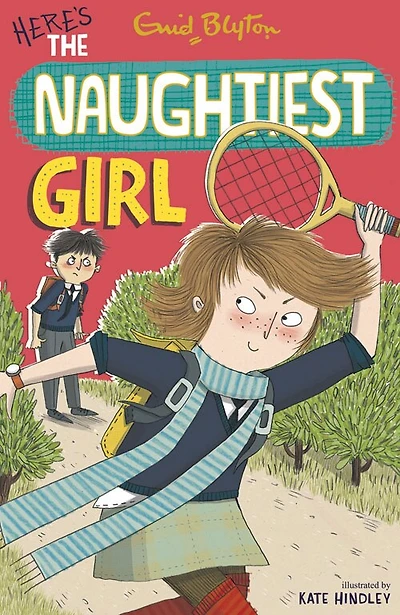 Naughtiest Girl 4: Here's The Naughtiest Girl