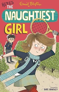 Naughtiest Girl 4: Here's The Naughtiest Girl
