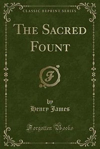 The Sacred Fount (Classic Reprint)