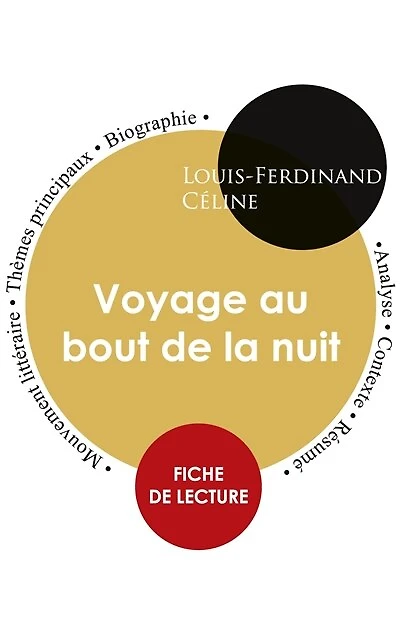 Fiche de lecture Voyage au bout de la nuit (Étude intégrale)