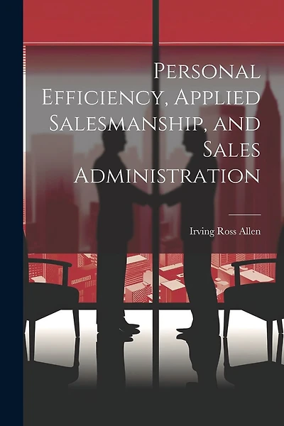 Personal Efficiency, Applied Salesmanship