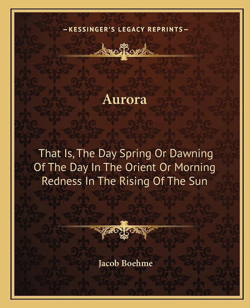 Aurora: That Is, The Day Spring Or Dawning Of The Day In The Orient Or Morning Redness In The Rising Of The Sun