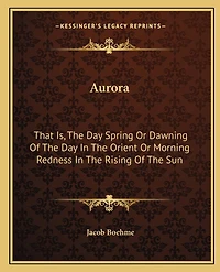Aurora: That Is, The Day Spring Or Dawning Of The Day In The Orient Or Morning Redness In The Rising Of The Sun