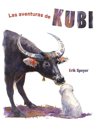 Las Aventuras De Kubi (the Adventures Of Kubi): (the Adventures Of Kubi)