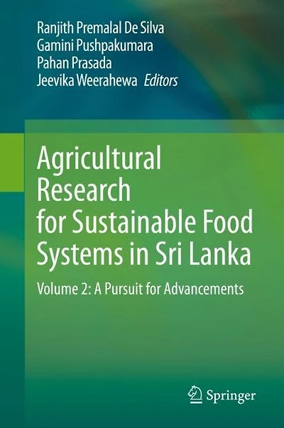 Agricultural Research for Sustainable Food Systems Sri Lanka: Volume 2: A Pursuit Advancements