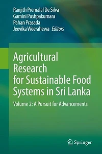 Agricultural Research for Sustainable Food Systems Sri Lanka: Volume 2: A Pursuit Advancements