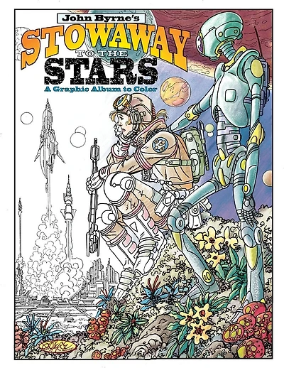 John Byrne's Stowaway to the Stars: A Graphic Album to Color