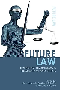 Future Law: Emerging Technology, Regulation And Ethics