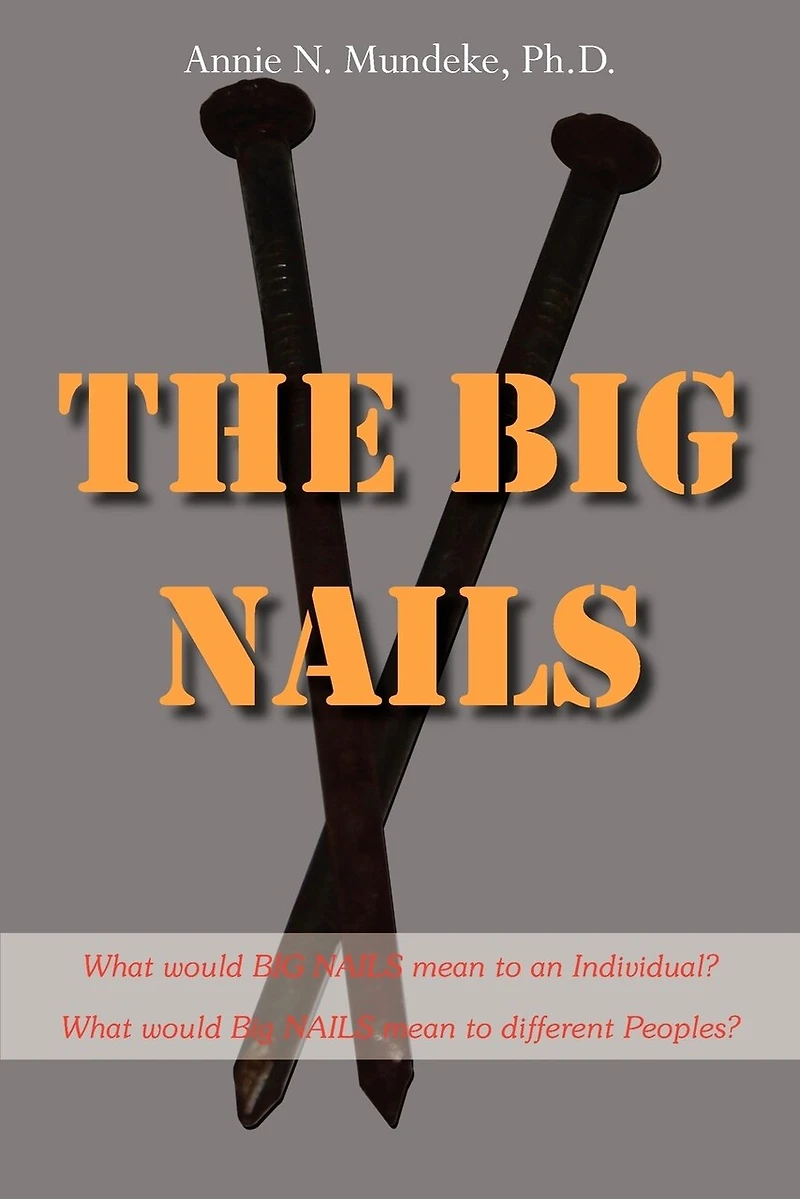 The Big Nails: What Would Big Nails Mean To An Individual? What Would Big Nails Mean To Different Peoples?