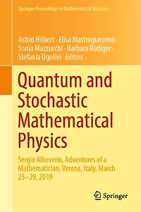 Quantum and Stochastic Mathematical Physics: Sergio Albeverio, Adventures of a Mathematician, Verona, Italy, March 25-29, 2019