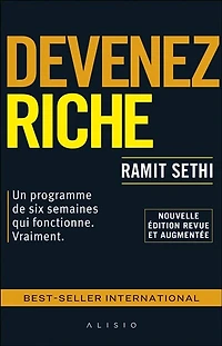 Devenez riche : un programme de six semaines qui fonctionne, vraiment: vraiment