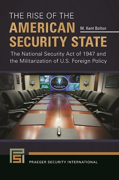 the Rise of American Security State: National Act 1947 and Militarization U.S. Foreign Policy