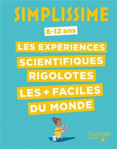 Simplissime: les expériences scientifiques rigolotes + faciles du monde
