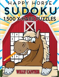Happy Horse Sudoku 1,500 Extra Hard Puzzles. Gigantic Big Value Book: No Wasted Puzzles With Only One Level Of Difficulty
