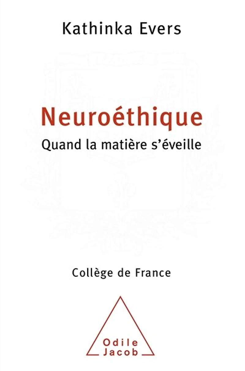 Neuroéthique : quand la matière s'éveille: s'éveille
